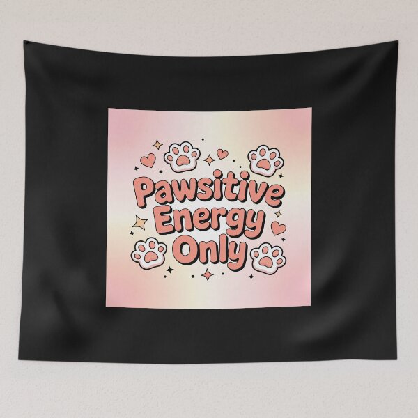 Item preview, Pawsitive Energy Only | Funny Animal Positivity Art designed and sold by Shiwwa.