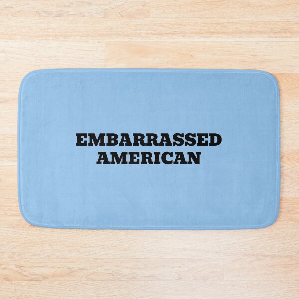 Item preview, Embarrassed American designed and sold by WakeNBake-Tees.