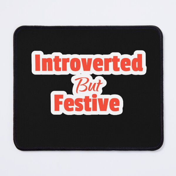 Item preview, Introverted But Festive designed and sold by Vibezo.