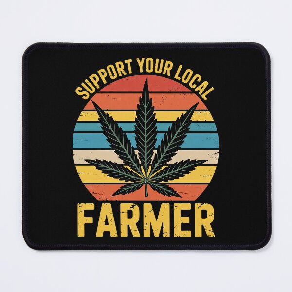 Item preview, Weed Stoner Marijuana Cannabis Support Your Local Farmer  designed and sold by RoyTill0Art.