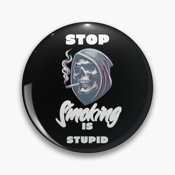Item preview, Stop Smoking is Stupid Skull Smoking  designed and sold by CeliaZnx.