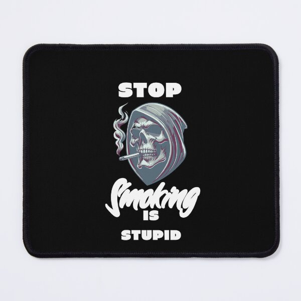 Item preview, Stop Smoking is Stupid Skull Smoking  designed and sold by CeliaZnx.