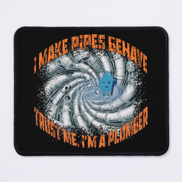 Item preview, I Make Pipes Behave – Trust Me, I’m a Plumber / Funny Plumbing Illustration designed and sold by TestudoDesign.