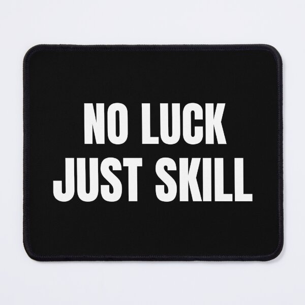 Item preview, No Luck Just Skill Angler Quote designed and sold by EimSol.
