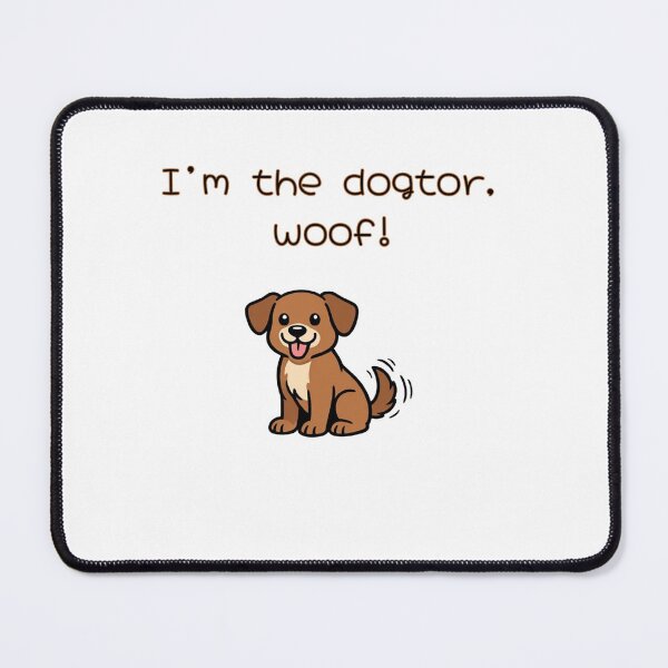 Item preview, Funny Dogtor Saying for Dogs designed and sold by NatureUnleashed.