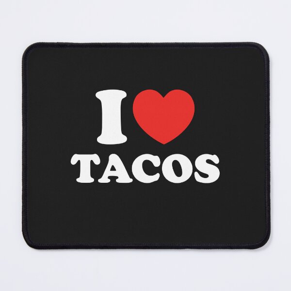 Item preview, I Love Tacos designed and sold by shitpostee.