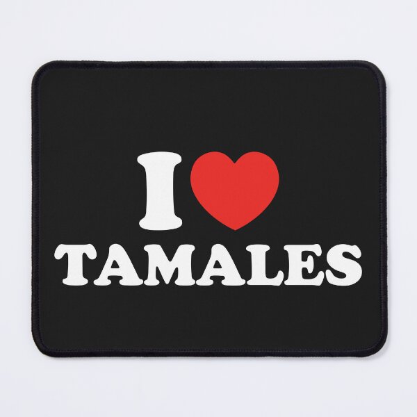 Item preview, I Love Tamales designed and sold by shitpostee.