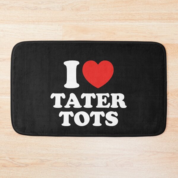 Item preview, I Love Tater Tots designed and sold by shitpostee.