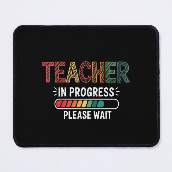 Item preview, Teacher Progress Process Training Please Wait Loading designed and sold by brinbotty.