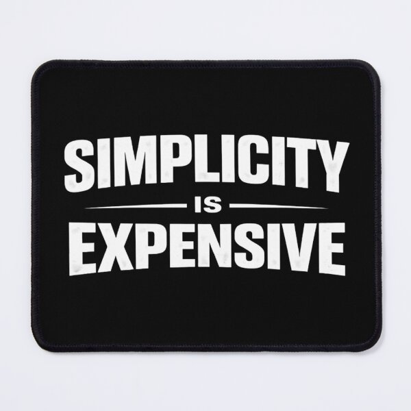 Item preview, Simplicity Is Expensive designed and sold by SoulenCify.