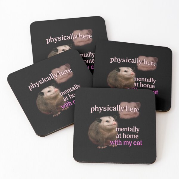 Item preview, Opossum physically here mentally at home with my cat designed and sold by creatikatz.