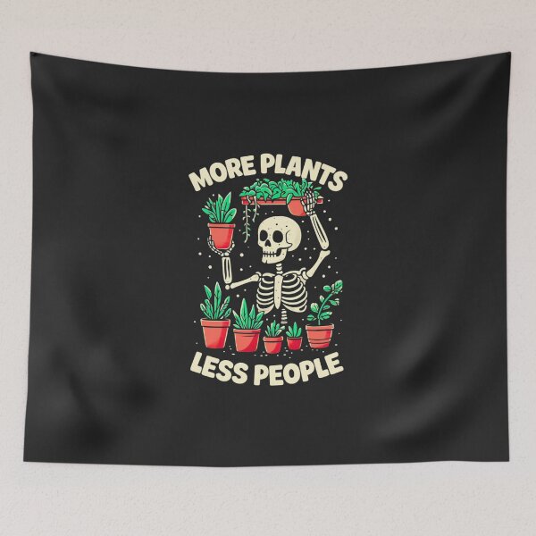 Item preview, More Plants, Less People – Funny Skeleton Plant Lover Quote | Botanical Introvert Art designed and sold by Wonder Pixel Studio.