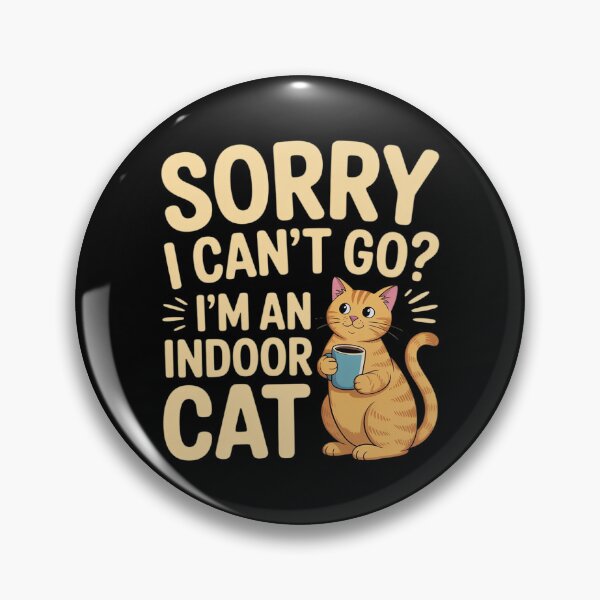 Item preview, Sorry I Can't Go I'm an Indoor Cat Indoor Kitten Lover designed and sold by Libbysharts.