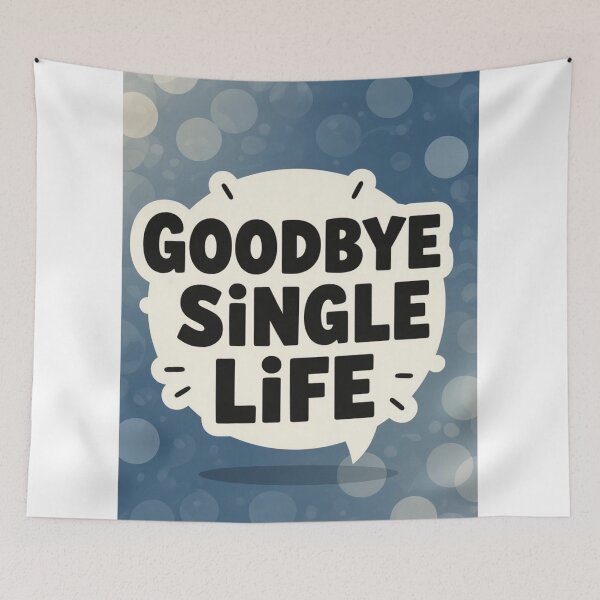 Item preview, Goodbye Single Life designed and sold by ArtQueen777.