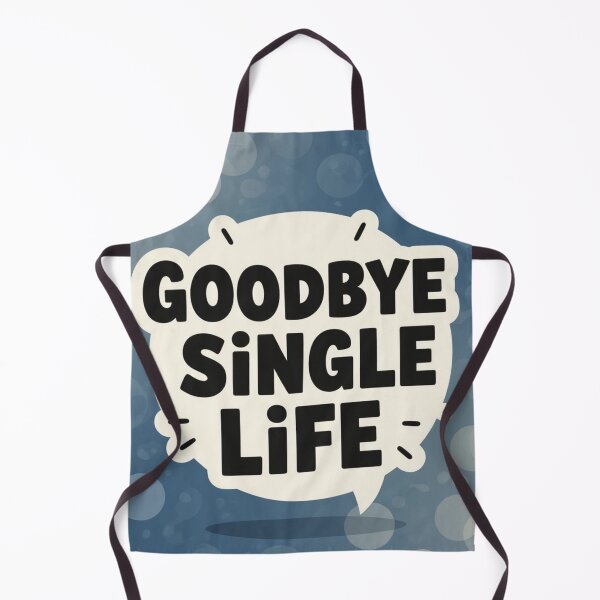 Item preview, Goodbye Single Life designed and sold by ArtQueen777.