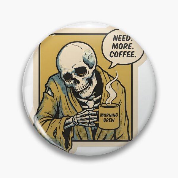 Artikelvorschau, Need More Coffee - Vintage Skeleton Morning Brew entworfen und verkauft von JohannGuibert.