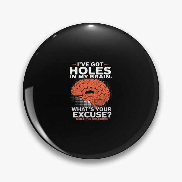 Item preview, Multiple Sclerosis Awareness MS I've Got Holes In My Brain  designed and sold by CombatTask.