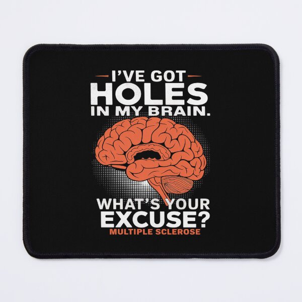 Item preview, Multiple Sclerosis Awareness MS I've Got Holes In My Brain designed and sold by CombatTask.