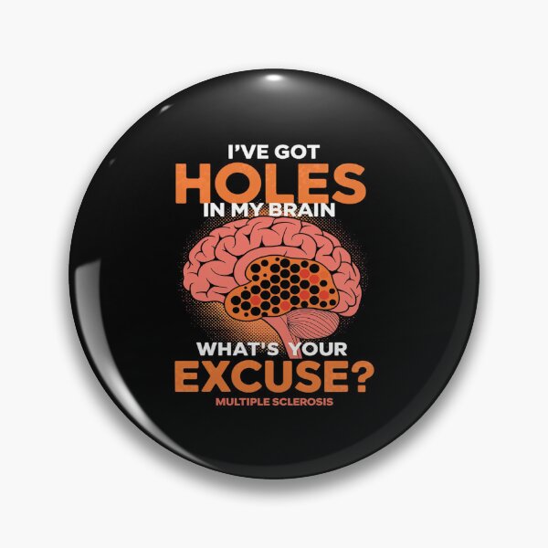 Item preview, Multiple Sclerosis Awareness MS I've Got Holes In My Brain  designed and sold by MythWoot.