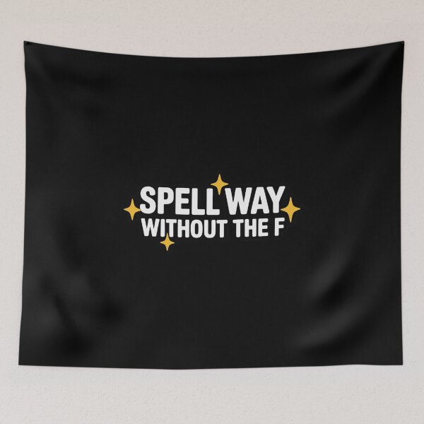 Item preview, Spell Way Without The F - Joke & Sarcasm designed and sold by Voidbinder.