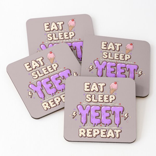 Item preview, Eat Sleep Yeet Repeat, Funny Yeet Meme designed and sold by artprintschabab.