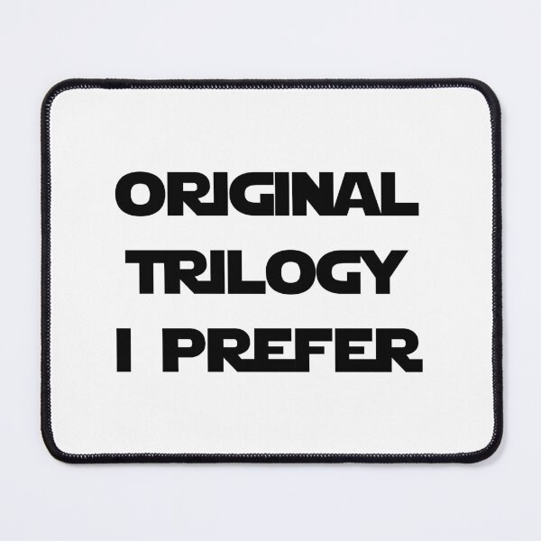 Item preview, Original trilogy I prefer designed and sold by Threadflix.