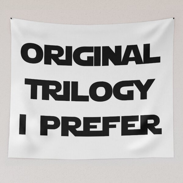 Item preview, Original trilogy I prefer designed and sold by Threadflix.