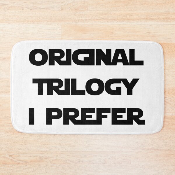 Item preview, Original trilogy I prefer designed and sold by Threadflix.