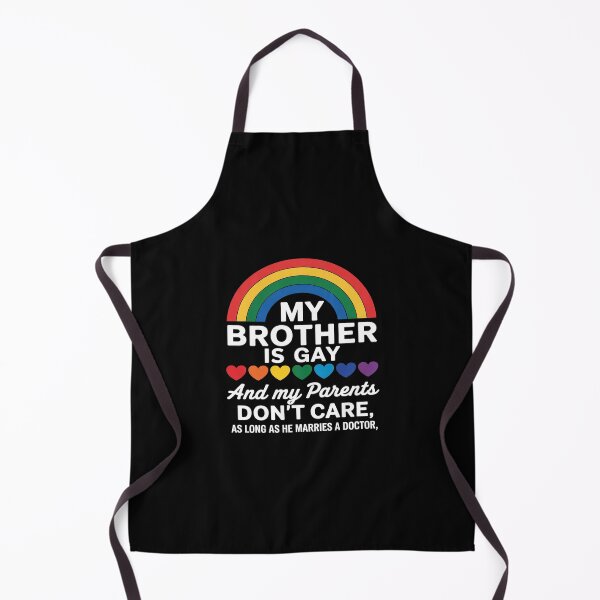 Item preview, my brother is gay and doctor LGBT Gay Pride designed and sold by CombatTask.