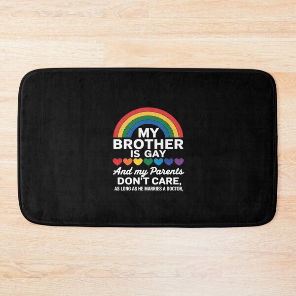Item preview, my brother is gay and doctor LGBT Gay Pride designed and sold by CombatTask.
