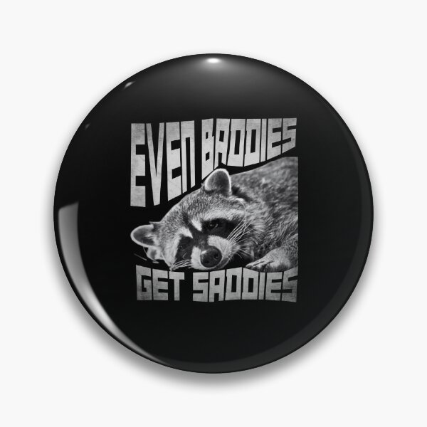 Item preview, Even baddies get saddies, funny raccoon designed and sold by ASHTEEZ.