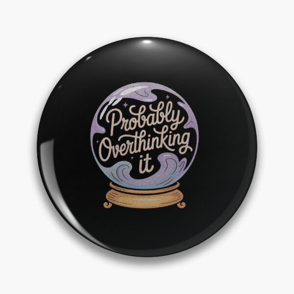 Item preview, Probably overthinking it designed and sold by ASHTEEZ.