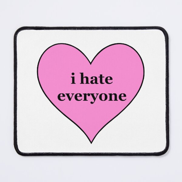 Item preview, i hate everyone designed and sold by delicate-pov.