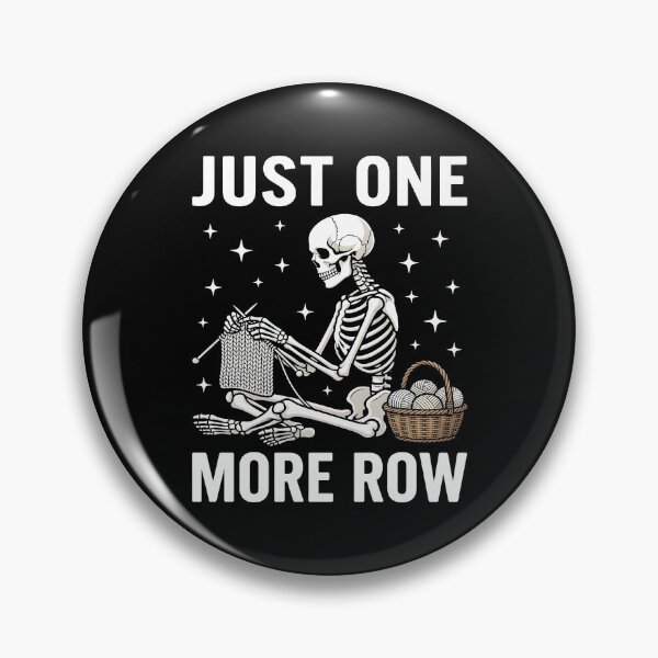 Item preview, Funny Knitting Skeleton: Just One More Row Crochet Yarn Lover Clipart Craft Humor Design  designed and sold by Merchall  store.