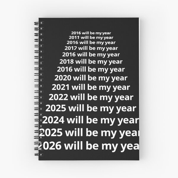 Item preview, Next Year Will Be My Year - Infinite Resolution Loop designed and sold by artistastshirt.