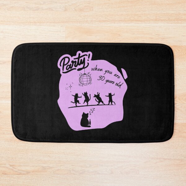 Item preview, Party when you are 30 years old - Humor After Thirty, 30th birthday designed and sold by CypisDesign.