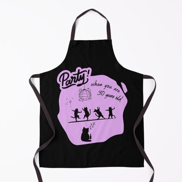 Item preview, Party when you are 30 years old - Humor After Thirty, 30th birthday designed and sold by CypisDesign.
