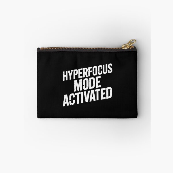 Item preview, Hyperfocus Mode Activated designed and sold by theartfulaspie.