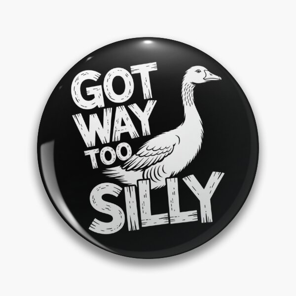 Item preview, Got Way Too Silly designed and sold by theartfulaspie.
