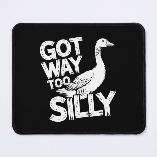 Item preview, Got Way Too Silly designed and sold by theartfulaspie.