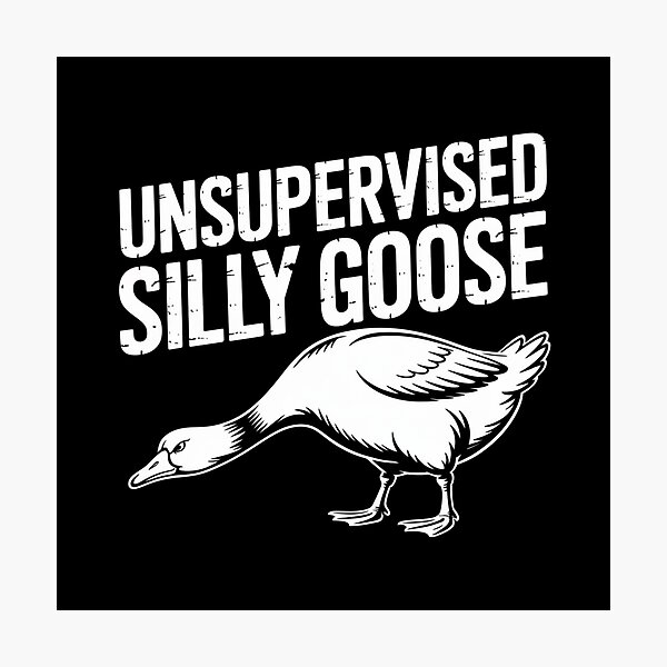 Item preview, Unsupervised Silly Goose designed and sold by theartfulaspie.