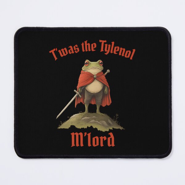 Item preview, Tylenol Twas The Tylenol M'Lord Funny Anti Rfk Jr Frog Liberal Meme Anti Trump designed and sold by JohnGreen10.