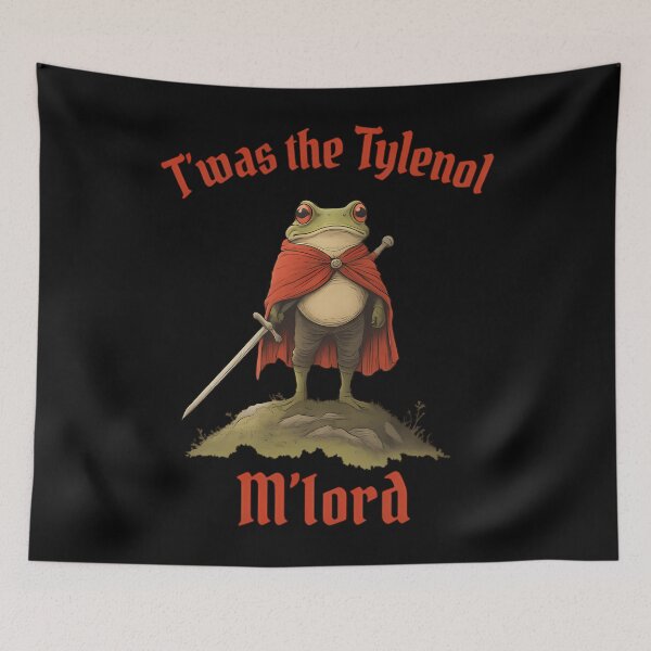 Item preview, Tylenol Twas The Tylenol M'Lord Funny Anti Rfk Jr Frog Liberal Meme Anti Trump  designed and sold by JohnGreen10.