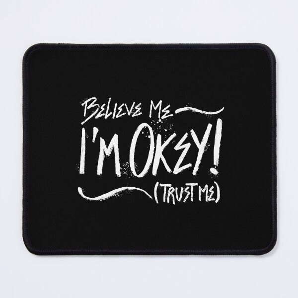 Item preview, Believe Me I'm Okey (Trust Me) designed and sold by blestore1638.