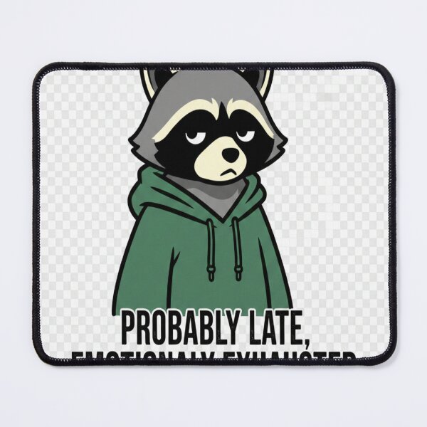 Item preview, Emotionally Exhausted Raccoon | Funny Mood Vibe designed and sold by Brajrani.