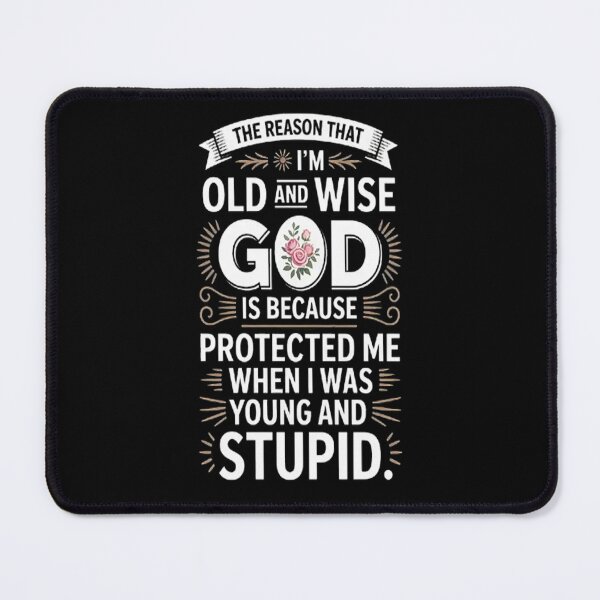 Item preview, The Reason That I'm Old And Wise Is Because God Protected Me designed and sold by brinbotty.