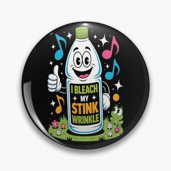 Item preview, I Bleach My Stink Wrinkle Funny Adults Gag Humor  designed and sold by kakashinn.