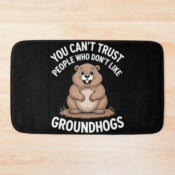 Item preview, Groundhogs Funny Sayings designed and sold by sterabamineh.