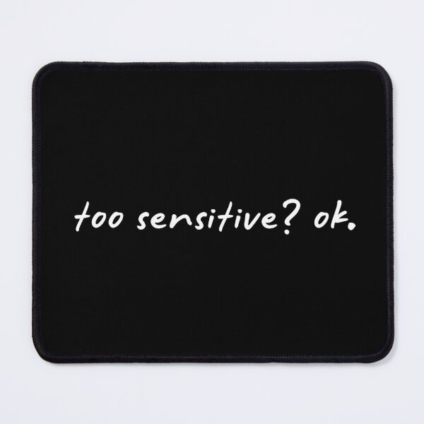 Item preview, too sensitive? ok - billie Eilish designed and sold by sheelatewatia.