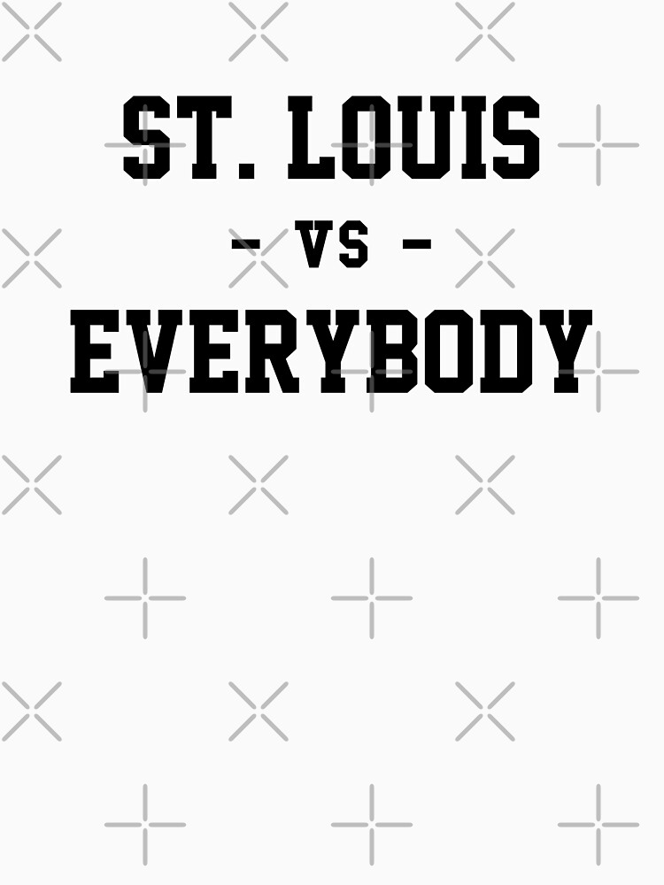 St. Louis vs Everybody | Essential T-Shirt